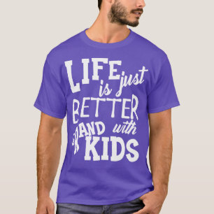 T-shirt La vie grand-parente est juste mieux avec les peti