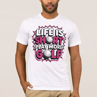 T-shirt La Vie Joue À Court Terme Plus Golf