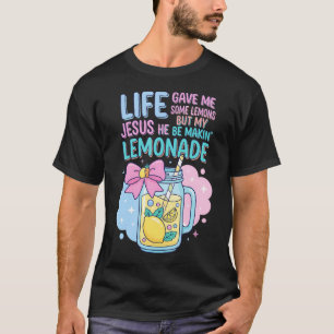 T-shirt La vie m'a donné des citrons mais Jésus les transf