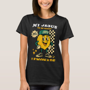 T-shirt La vie m'a donné des citrons mais mon Jésus il fai