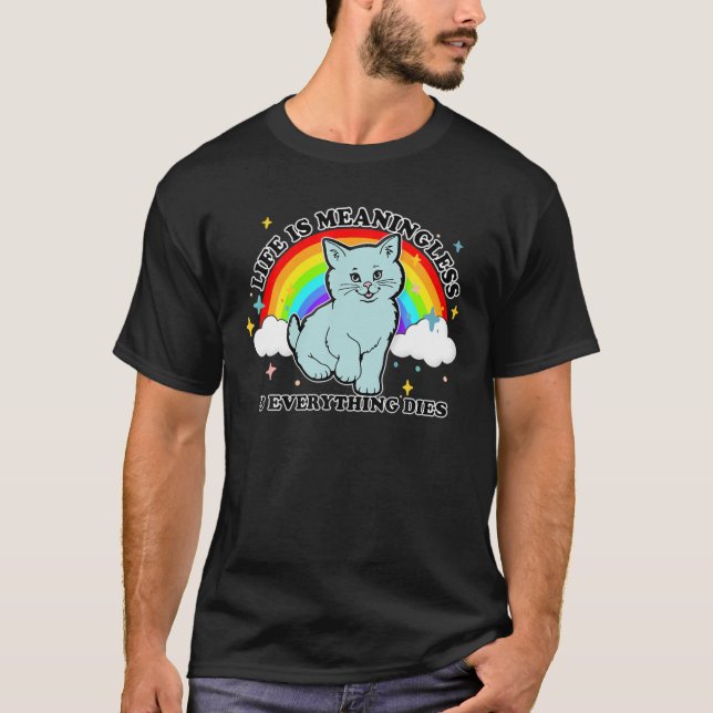 T-shirt La Vie Ne Signifie Rien Tout Mort Mal Nihilisme (Devant)