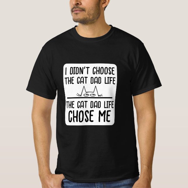 T-shirt La Vie Papa Chat M'A Choisi T Chemise (Devant)