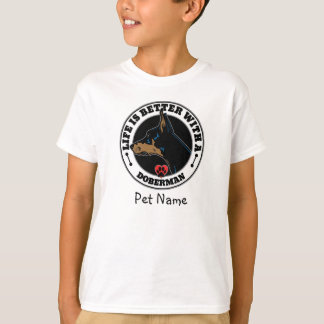 T-shirt La vie personnalisée Doberman est meilleure