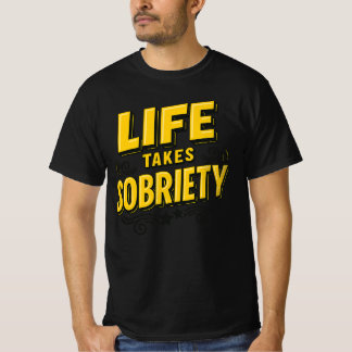 T-shirt La vie prend la sobriété - Rétablissement motivati