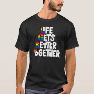 T-shirt La Vie S'Améliore Ensemble Lgbt Rainbow Flag Lgbt