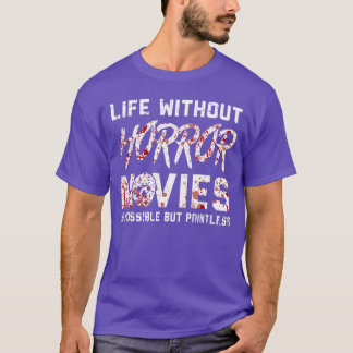 T-shirt La vie sans amis de films d'horreur Films d'horreu