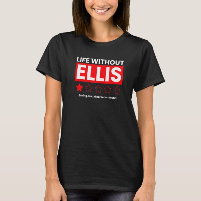T-shirt La Vie Sans Ellis Boring Ne Recommanderait Pas Dir (Devant)
