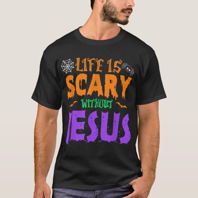 T-shirt La vie sans Jésus est effrayante Chute Chrétienne  (Devant)