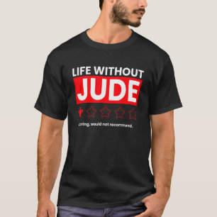 T-shirt La Vie Sans Jude Ennuyeux Ne Recommanderait Pas Sa