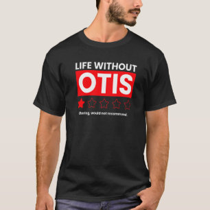 T-shirt La Vie Sans Otis Boring Ne Recommanderait Pas Sayi