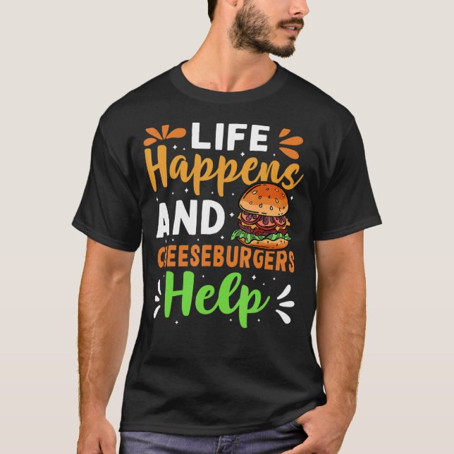 T-shirt La Vie Se Fait Et Les Cheeseburgers Aide (Devant)