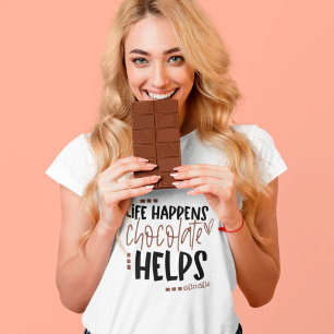 T-shirt La vie se passe Le chocolat aide à amuser la citat