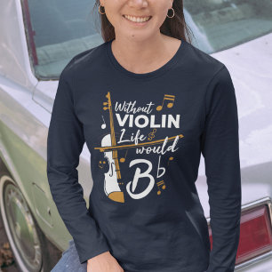 T-shirt La Vie Serait Plat Violoniste Maman Anniversaire D