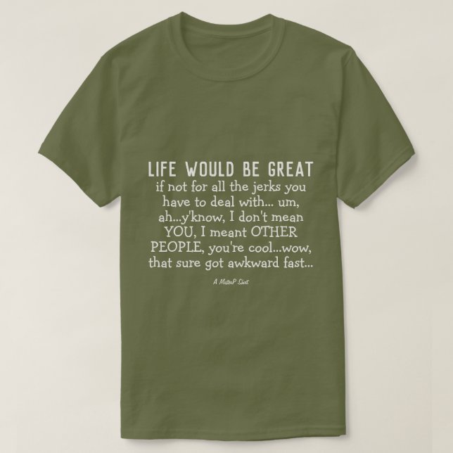 T-shirt La Vie Serait Super - Une Chemise MisterP (Design devant)