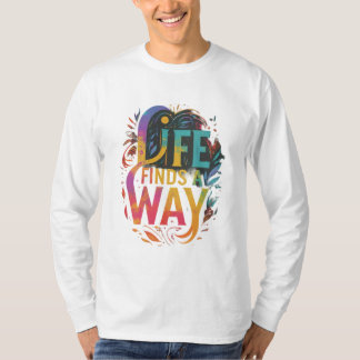 T-SHIRT LA VIE TROUVE UN MOYEN
