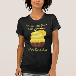 T-shirt La vie vous donne des citrons, des gâteaux