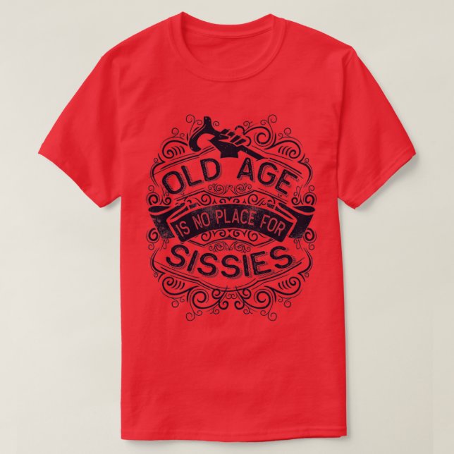 T-shirt La vieillesse n'est pas un lieu pour les missions (Design devant)