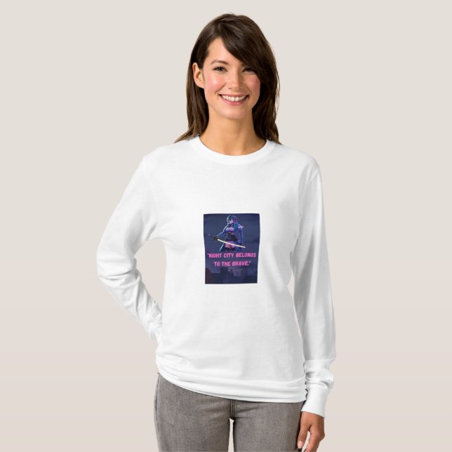 T-shirt "La ville de nuit appartient au courageux" Cyberpu (Devant entier)