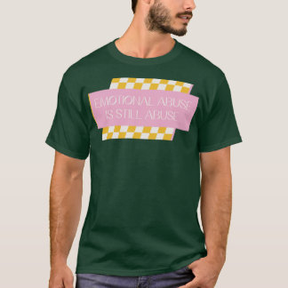 T-shirt La Violence Émotionnelle Est Toujours La Violence