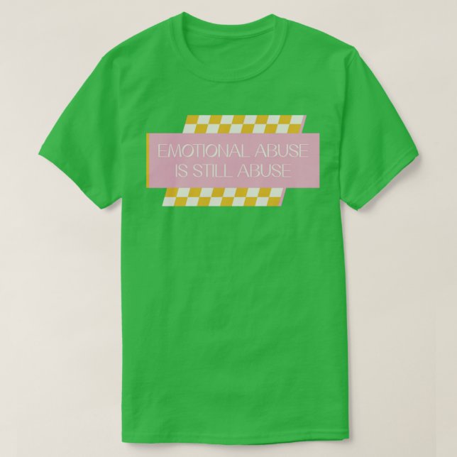 T-shirt La Violence Émotionnelle Est Toujours La Violence (Design devant)