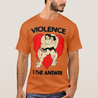 T-shirt La Violence Est La Réponse Drôle Motivat Inspirati