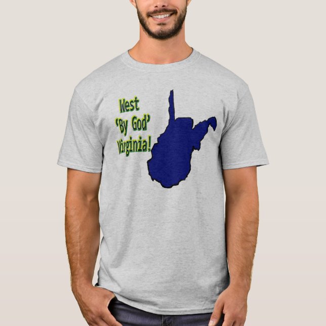 T-shirt La Virginie Occidentale : Par Dieu ! (Devant)