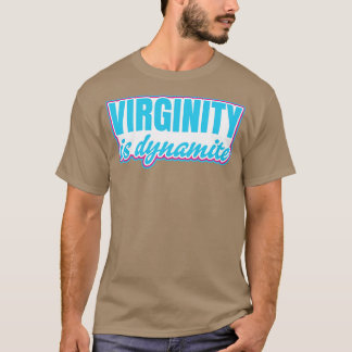 T-shirt La virginité est Virgin Dynamite