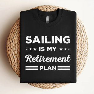T-shirt La voile est mon plan de retraite Funny Sailing Lo