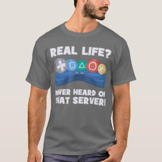 T-shirt La vraie vie n'a jamais entendu parler de ce serve
