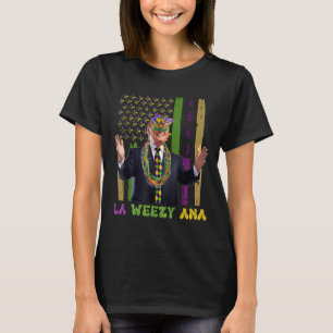 T-shirt La Weezy Ana Drôle Trump 45 47 Mardi Gras 2025