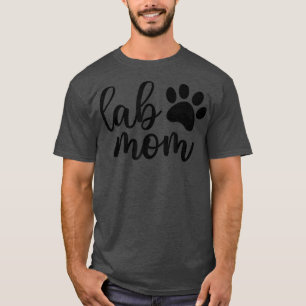 T-shirt Lab Mom Labrador Retriever Puppy Lover Amoureux de