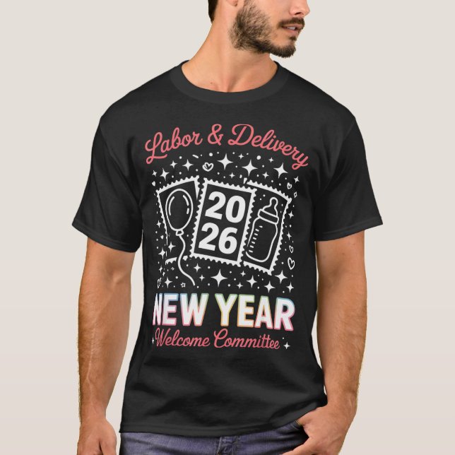 T-shirt Labor &amp; Delivery 2026 New Year Welcome Committ (Devant)
