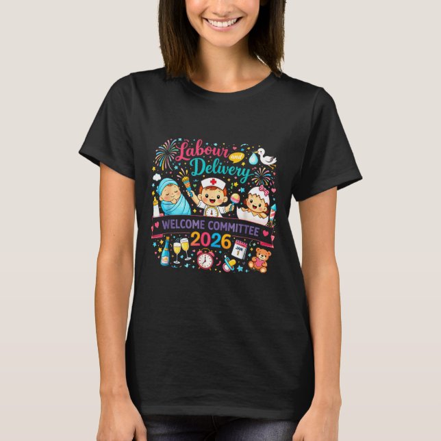 T-shirt Labor &amp; Delivery 2026 New Year Welcome Committ (Devant)