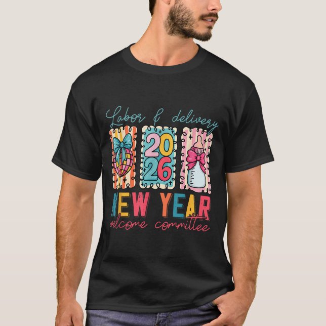 T-shirt Labor &amp; Delivery 2026 New Year Welcome Committ (Devant)