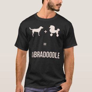 T-shirt Labrador + Poodle = Labradoodle Chien Chien Chien 