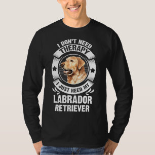 T-shirt Labrador Retriever Je N'Ai Pas Besoin De Thérapie
