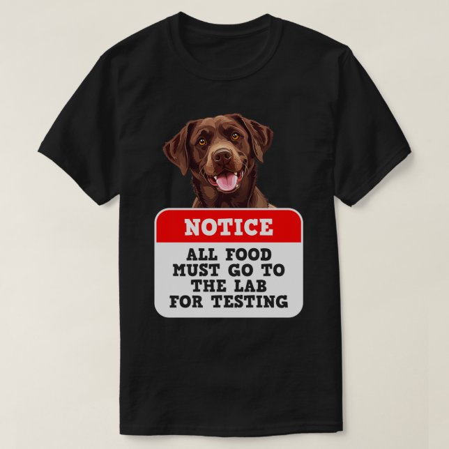 T-shirt Labrador Tous les aliments doivent aller au labora (Design devant)