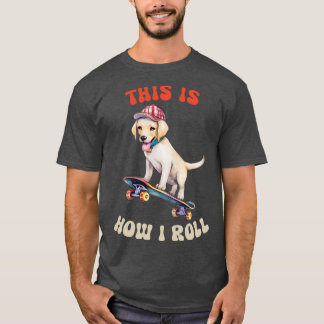 T-shirt Labrador Voici Comment je roule