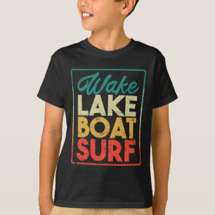 T-shirt Lac de sillage bateau surf drôle planche de wakesu