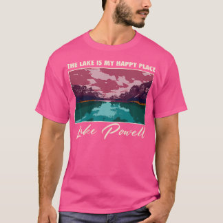 T-shirt Lac Powell Lac Vie Le Lac Est Mon Endroit Heureux