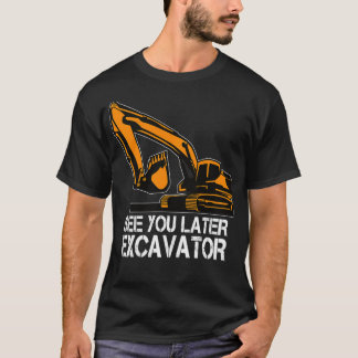 T-shirt Lac You Later Ecavator Toddler Boy Operator Driver