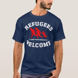 T-shirt L'accueil de réfugiés amènent vos familles