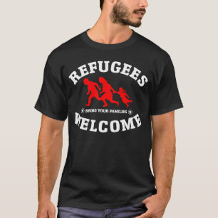 T-shirt L'accueil de réfugiés amènent vos familles