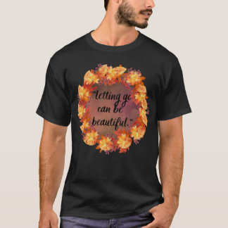 T-shirt Lâcher prise peut être beau