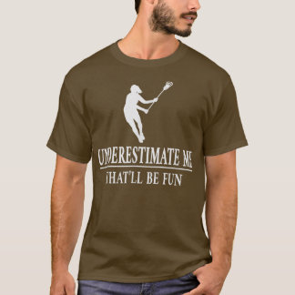 T-shirt Lacrosse Me Sous-Estime, Femme Emaîtrise 3529