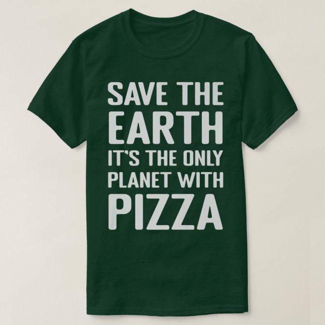 T-shirt L'activiste de l'environnement Pizza Lover Tee Drô (Design devant)