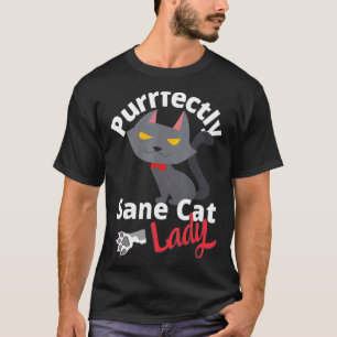 T-shirt Lady Crazy Cat Purfparfaitement Sane Lady Cat