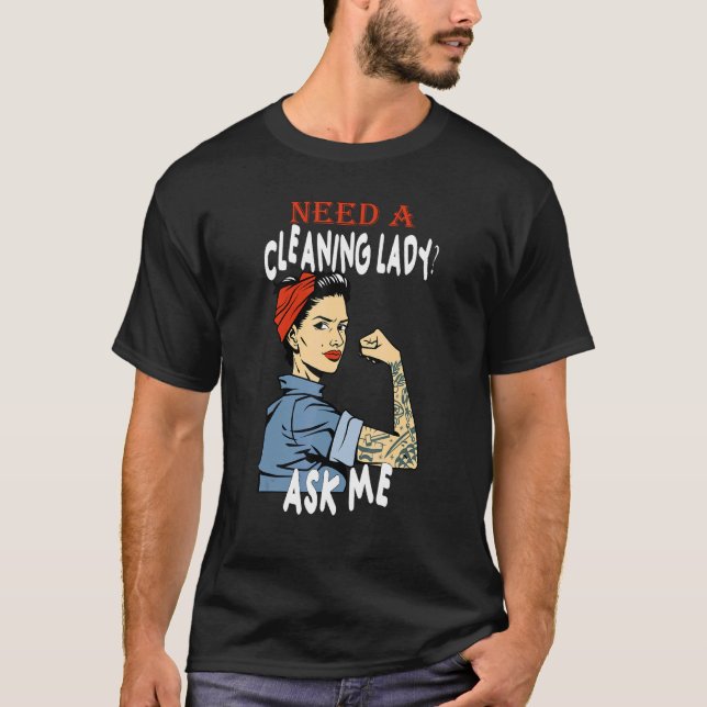 T-shirt Lady De Nettoyage A Besoin D'Une Lady De Nettoyage (Devant)
