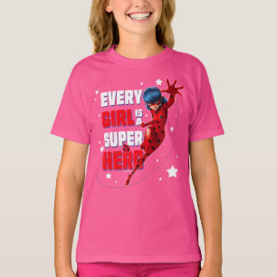 T-shirt Ladybug Every Girl est un super héros