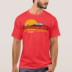 T-shirt L'AFRIQUE Toto Je bénis les pluies en Afrique Lyri